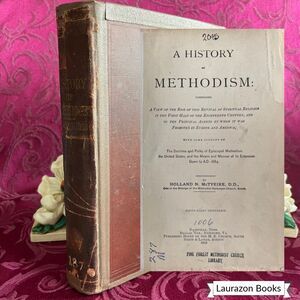 1919 A History of Methodism - Holland N. McTyeire, Publishing House M. E. Church